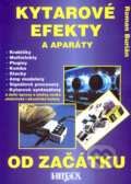 Kniha: Kytarové efekty a aparáty (Roman Burián). Petr Rímský - HITBOX, 2002