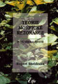 Teorie morfické rezonance - Rupert Sheldrake, Elfa, 2002