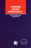 Vybrané otázky - Onkologie X - Jitka Abrahámová, Galén, 2006