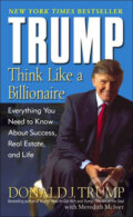 Trump: Think Like A Billionaire - Donald J. Trump, 2004