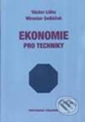 Ekonomie pro techniky - Václav Liška, Miroslav Sedláček, Professional Publishing, 2006