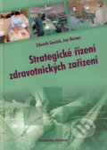 Strategické řízení zdravotnických zařízení - Zdeněk Souček, Jan Burian, Professional Publishing, 2006