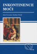Kniha: Inkontinence moči (Aleš Čermák a Dalibor Pacík). Triton, 2006