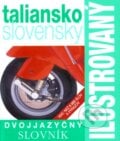 Taliansko-slovenský ilustrovaný dvojjazyčný slovník, Slovart, 2007