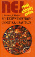 Kolektivní nevědomí, genetika, gravitace - Grazyna Fosarová, Franz Bludorf, Dialog, 2003