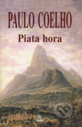 Piata hora - Paulo Coelho, 2007