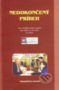 Kniha: Nedokončený príbeh (Vladimír Jurišta). Magnum, 2003