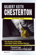 Kniha: The Oracle of the Dog and other Father Brown Stories / Proroctví psa a jiné povídky otce Browna (Gilbert Keith Chesterton). Garamond, 2007
