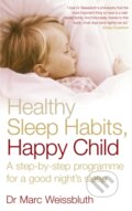 Healthy Sleep Habits, Happy Child - Marc Weissbluth, Vermilion, 2005