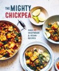 Kniha: The Mighty Chickpea (Ryland Peters & Small). Ryland, Peters and Small, 2022