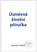 Kniha: Úsměvná životní příručka (Jaroslav Květoň). Kopp, 2025