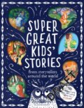 Kniha: Super Great Kids Stories (Kim Normanton). Bloomsbury, 2025