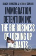 Kniha: Immigration Detention Inc. (Deirdre Conlon a Nancy Hiemstra). Pluto Press, 2025