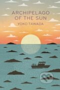 Kniha: Archipelago of the Sun (Yoko Tawada). Granta Books, 2025