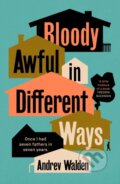 Kniha: Bloody Awful in Different Ways (Andrev Walden). Penguin Books, 2025