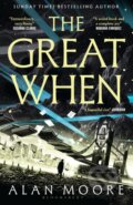 Kniha: Great When (Alan Moore). Bloomsbury, 2025