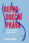 Kniha: Reprodukční práva (Allison Yarrow). Esence, 2025