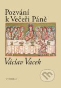 Kniha: Pozvání k Večeři Páně (Václav Vacek). Vyšehrad, 2025