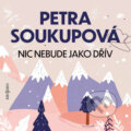 Audiokniha: Nic nebude jako dřív (Petra Soukupová), 2025