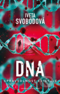 E-kniha: DNA - spravedlonost existuje (Iveta Svobodová), 2025