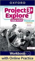 Kniha: Project Explore Upgraded 3+, Pracovný zošit + Online Practice (Sarah Phillips a Sylvia Wheeldon). Oxford University Press, 2025