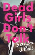 Kniha: Dead Girls Don't Talk (Sandra J. Paul). Skyscape, 2025