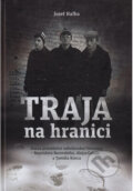 Kniha: Traja na hranici (Jozef Haľko). Ústav pamäti národa, 2025