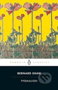 Pygmalion - George Bernard Shaw, Penguin Books, 2003
