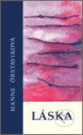 Kniha: Láska (Hanne Orstaviková). Doplněk, 2002