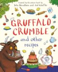 Kniha: Gruffalo Crumble and Other Recipes (Julia Donaldson). Macmillan Children Books, 2025