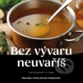 Kniha: Bez vývaru neuvaříš (Filip Sajler, Ondřej Staněk a Filip Kubů). Esence, 2025