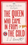 Kniha: The Queen Who Came in from the Cold (S.J. Bennett)
