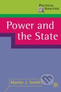 Kniha: Power and the State (Martin J. Smith). , 2009