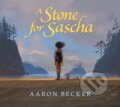 Kniha: A Stone for Sascha (Aaron Becker). Candlewick, 2018