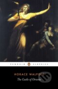 Kniha: The Castle of Otranto (Horace Walpole a Michael Gamer). Penguin Classics, 2001