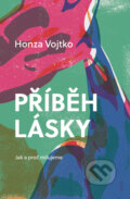 Kniha: Příběh lásky (Honza Vojtko). Paseka, 2025 Kniha: Příběh lásky (Honza Vojtko). Paseka, 2025
