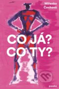 Kniha: Co já? Co ty? (Miřenka Čechová)