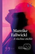 Kniha: A všechno ztichlo (Mareike Fallwickl). Vyšehrad, 2025