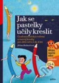 Kniha: Jak se pastelky učily kreslit (Jiřina Bednářová)