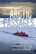 Kniha: Arctic Passages (Keiran Mulvaney). Island Press, 2025