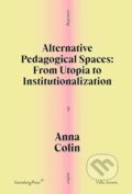 Kniha: Alternative Pedagogical Spaces (Anna Colin). Sternberg, 2024