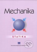 Kniha: Mechanika - Statika (Katarína Michalíková). Slovenské pedagogické nakladateľstvo - Mladé letá