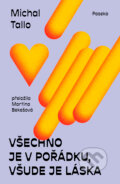 Kniha: Všechno je v pořádku, všude je láska (Michal Tallo). Paseka, 2025