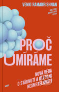Kniha: Proč umíráme (Venki Ramakrishan). Host, 2025
