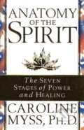 Anatomy Of The Spirit - Caroline Myss, Bantam Press, 1997