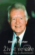Život ve víře - Jimmy Carter, Pragma, 2007