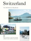 Kniha: Switzerland: The Monocle Handbook (Amy Van Den Berg, Tyler Brule a Andrew Tuck). Thames & Hudson, 2025