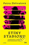 Kniha: Stíny stadionu (Petra Zhřívalová). XYZ, 2025