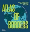 Kniha: Atlas of Borders (Xemartin Laborde). Thames & Hudson, 2025