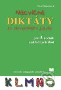 Kniha: Nácvičné diktáty zo slovenského jazyka pre 3. ročník základných škôl (Eva Dienerová). Slovenské pedagogické nakladateľstvo - Mladé letá, 2025